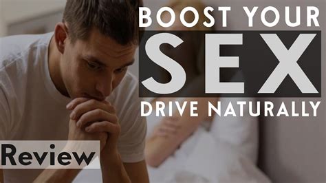 How to naturally boost your sex drive